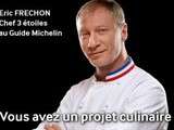 Réaliser son projet culinaire avec Eric frechon