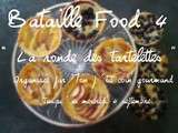 Bataille Food #4 « La ronde des tartelettes »
