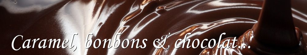 Recettes de Caramel, bonbons & chocolat...
