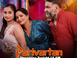 Parivartan 2023 S01 (Ep 05-07) PrimePlay Hindi 720p web-dl x265