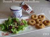 Donuts Tomato-Andouillette du Petit Bistro de Mamigoz