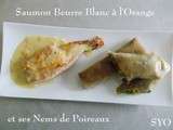 Saumon Beurre Blanc à l'Orange et Nems de Poireaux du Petit Bistro