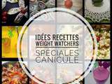 Idées recettes Weight Watchers spéciales canicule