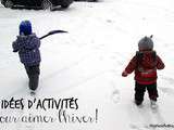 5 idées d'activités pour aimer l'hiver (même quand on a des enfants en pleurs à habiller)