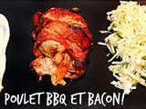 Poulet bbq et… bacon