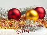 Bonne & Heureuse Année 2014