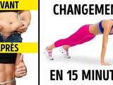 5 Exercices par jours pour changer ton corps en seulement 15 minutes