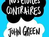 Nos étoiles contraires de John Green