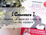 Gagnez le dernier livre de Julien Kaibeck sur la Slow Cosmétique (dédicacé !)