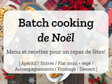 Batch cooking de Noël: Je prépare mon repas de réveillon en 2 heures