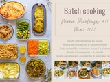 Batch cooking Printemps #10 ter – Mois de Mai  – Semaine 22