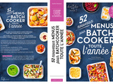 Découvrez mon dernier livre: “52 nouveaux menus pour batch-cooker toute l’année”