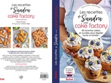 Découvrez mon dernier livre: “Les recettes de Sandra avec Cake Factory”