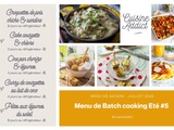 Menu de Batch cooking Semaine 30 – Mois de Juillet 2025 – Eté #5 bis