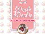 Moshi mochis, mon livre sur cette pâtisserie japonaise
