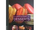 Larousse des Desserts - Pierre Hermé