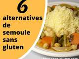 6 alternatives pour remplacer la semoule de couscous par une semoule sans gluten