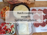 Batch cooking menu #1 spécial congélation