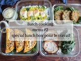 Batch cooking menu #2 spécial lunch box pour le travail