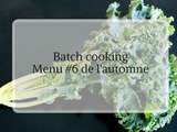 Batch cooking menu #6 de l’automne
