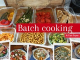 Batch cooking, une semaine à l’air fryer