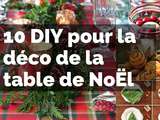 Diy : 10 Idées de décoration de table de Noël à faire soit même