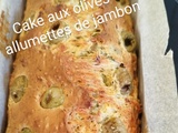 Cake aux olives et allumettes de Jambon