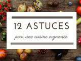 12 astuces pour une cuisine organisée + checklist