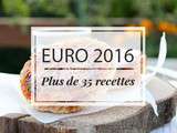 Euro 2016 : plus de 35 recettes faciles pour les soirs de match