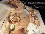 Muffin's aux pommes & Muesli