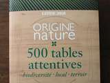 Guide atypique:  Origine Nature 500 tables attentives 