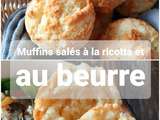 Muffins salés à la ricotta et au beurre (4 ingrédients)