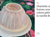 Charlotte aux fraises avec 1 crème pâtissière à la vanille Bourbon