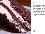 Forêt noire : un dessert allemand délicieusement mystérieux