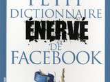 Petit dictionnaire énervé de Facebook
