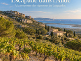 Deux jours dans l’Aude, à la rencontre des vignerons du Languedoc
