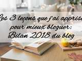 3 leçons que j’ai apprises pour mieux bloguer: Bilan du blog 2018