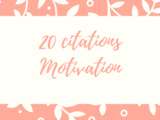 20 citations pour vous motiver
