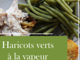 Haricots Verts à la Vapeur : Guide Complet pour une Cuisson Parfaite