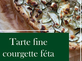 Tarte Fine à la Courgette Feta : une recette savoureuse et facile