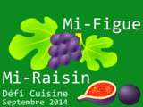 Résultats du défi de septembre ''mi-figue, mi-raisin'' (recettes.de)