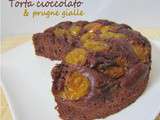 Torta cioccolato & prugne gialle ( gâteau aux chocolats et prunes jaunes)