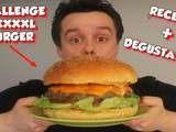 Du xxxxxl burger + challenge dégustation