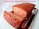 Banana bread aux fraises Tagada