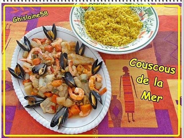 Recettes de Couscous de la mer de Ghislaine Cuisine