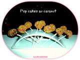 Pop cakes au caranut