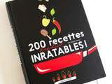 200 Recettes Rapides & Inratables