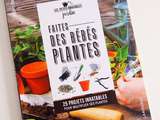 Faites des Bébés Plantes, 25 Projets inratables pour multiplier ses Plantes