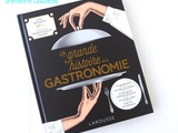 Grande Histoire de la Gastronomie