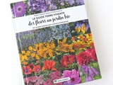 Guide Terre Vivante des Fleurs au Jardin Bio, 750 variétés choisies pour cultiver la biodiversité